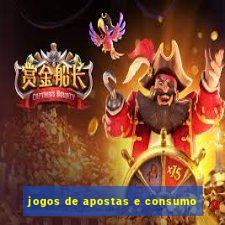 jogos de apostas e consumo